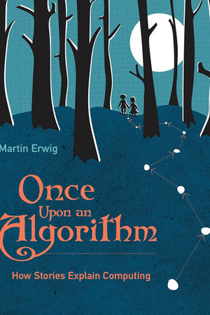 Once Upon an Algorithm: How Stories Explain Computing