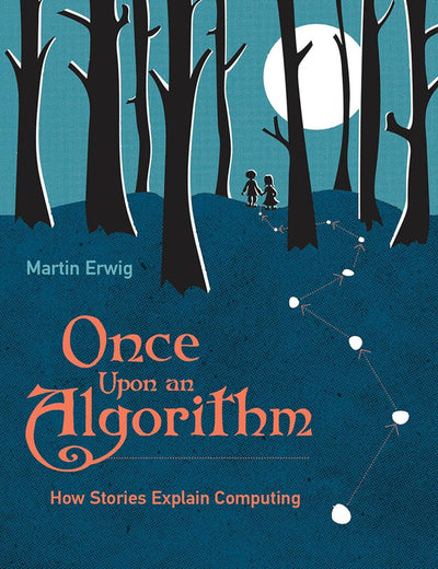 Once Upon an Algorithm: How Stories Explain Computing