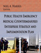 Public Health Emergency Medical Countermeasures Enterprise Strategy and Implementation Plan (Public Health in the 21st Century)