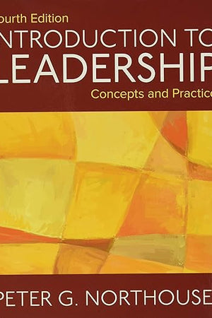 Introduction to Leadership: Concepts and Practice