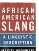 African American Slang: A Linguistic Description