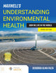 Maxwell's Understanding Environmental Health: How We Live in the World: How We Live in the World