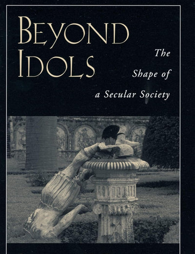 Beyond Idols: The Shape of a Secular Society
