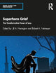 Superhero Grief (Series in Death, Dying, and Bereavement)