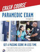 Paramedic Crash Course with Online Practice Test