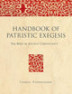 Handbook of Patristic Exegesis (2 Vols.): The Bible in Ancient Christianity