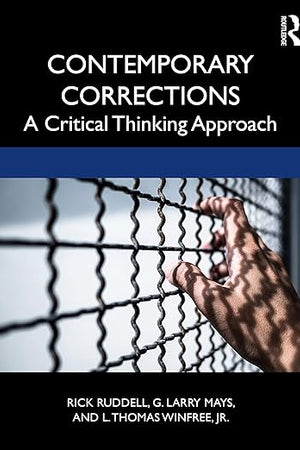 Contemporary Corrections: A Critical Thinking Approach