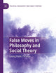False Moves in Philosophy and Social Theory: Losing Public Purpose (Political Philosophy and Public Purpose)