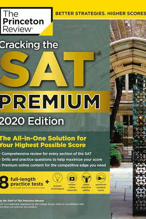 Cracking the SAT Premium Edition with 8 Practice Tests, 2020: The All-in-One Solution for Your Highest Possible Score (College Test Preparation)