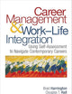 Career Management & Work-Life Integration: Using Self-Assessment to Navigate Contemporary Careers