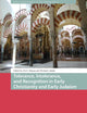 Tolerance, Intolerance, and Recognition in Early Christianity and Early Judaism (Early Christianity in the Roman World)