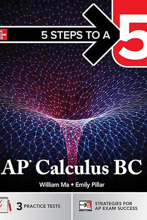 5 Steps to a 5: AP Calculus BC 2026: Practice AP Tests + AP Content Review + Digital Exams