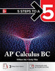 5 Steps to a 5: AP Calculus BC 2026: Practice AP Tests + AP Content Review + Digital Exams