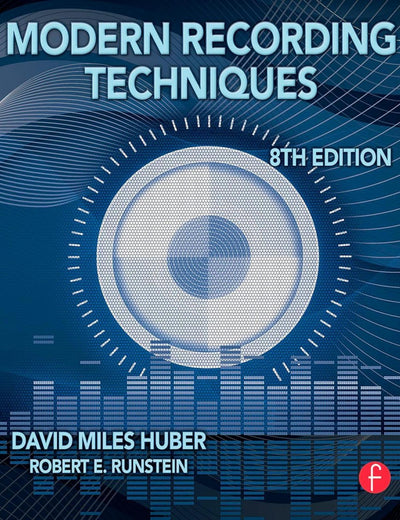 Modern Recording Techniques (Audio Engineering Society Presents)