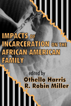 Impacts of Incarceration on the African American Family