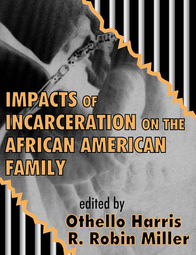 Impacts of Incarceration on the African American Family