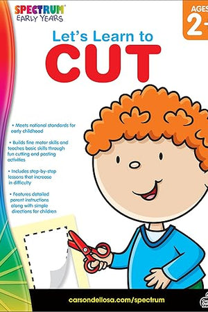 Spectrum Early Years Let's Learn to Cut Preschool Workbook, PreK Toddler Activity Book With Cutting and Pasting Activities, Scissor Skills for Kids Ages 3-5, Fine Motor Skills Toys for 2-3 Year Old