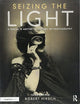 Seizing the Light: A Social & Aesthetic History of Photography