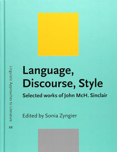 Language, Discourse, Style (Linguistic Approaches to Literature)