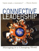 Connective Leadership: Managing in a Changing World