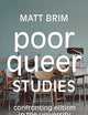 Poor Queer Studies: Confronting Elitism in the University