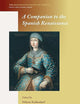 A Companion to the Spanish Renaissance (The Renaissance Society of America, 11)