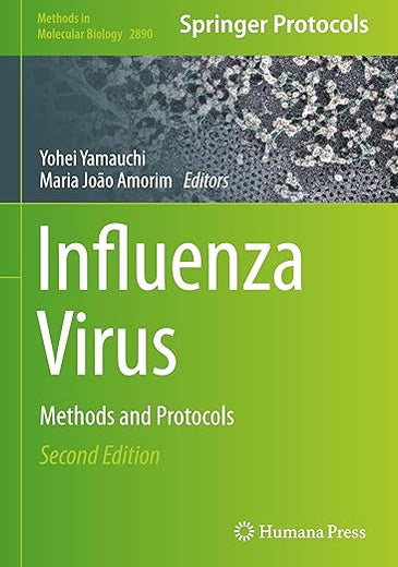 Influenza Virus: Methods and Protocols (Methods in Molecular Biology, 2890)