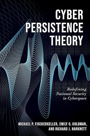 Cyber Persistence Theory (Bridging the Gap)