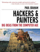 Hackers & Painters: Big Ideas from the Computer Age