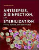 Antisepsis, Disinfection, and Sterilization: Types, Action, and Resistance (ASM Books)