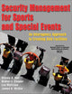 Security Management for Sports and Special Events: An Interagency Approach to Creating Safe Facilities