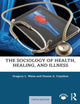 The Sociology of Health, Healing, and Illness