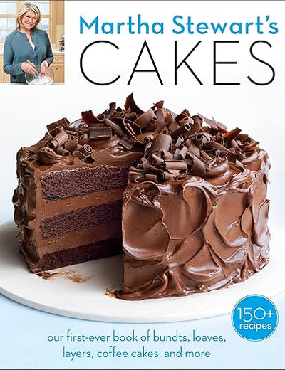 Martha Stewart's Cakes: Our First-Ever Book of Bundts, Loaves, Layers, Coffee Cakes, and More: A Baking Book