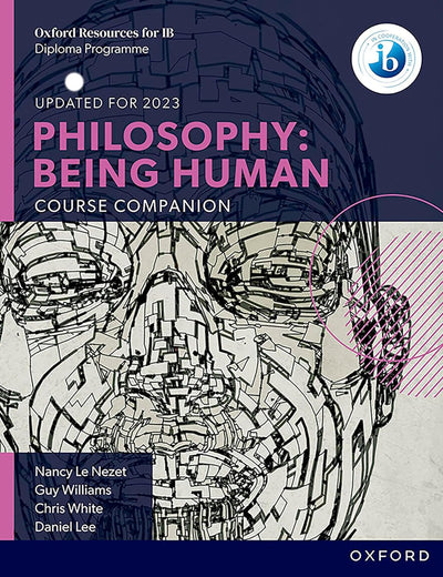 IB Philosophy Being Human Course Book: Oxford IB Diploma Program