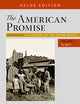 The American Promise, Value Edition, Volume 1: A History of the United States