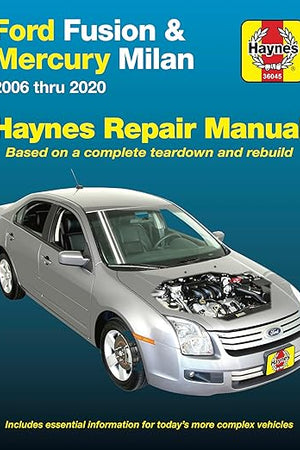 Ford Fusion and Mercury Milan 2006 thru 2020: Based on a complete teardown and rebuild. Includes essential information for today's more complex vehicles (Haynes Repair Manual)