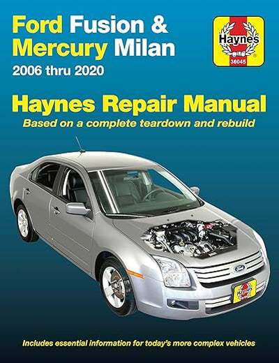 Ford Fusion and Mercury Milan 2006 thru 2020: Based on a complete teardown and rebuild. Includes essential information for today's more complex vehicles (Haynes Repair Manual)