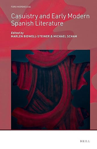 Casuistry and Early Modern Spanish Literature (Foro Hispánico, 66)