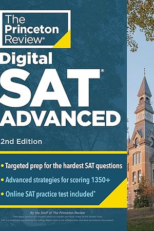 Princeton Review Digital SAT Advanced, 2nd Edition: Prep & Practice for the Hardest Question Types on the SAT (College Test Preparation)