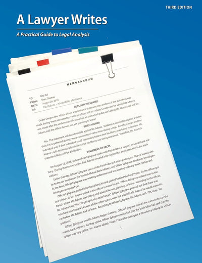 A Lawyer Writes: A Practical Guide to Legal Analysis
