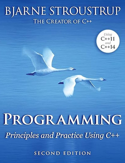 Programming: Principles and Practice Using C++ (2nd Edition)