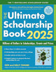 The Ultimate Scholarship Book 2025: Billions of Dollars in Scholarships, Grants and Prizes