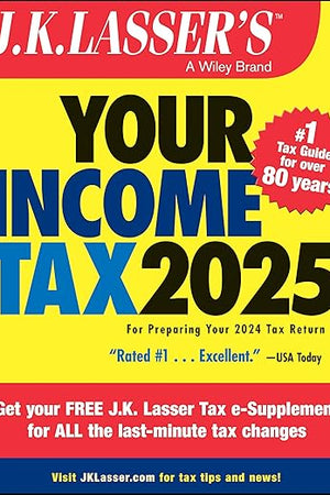 J.K. Lasser's Your Income Tax 2025: For Preparing Your 2024 Tax Return
