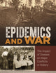 Epidemics and War: The Impact of Disease on Major Conflicts in History