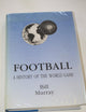 Football: A History of the World Game