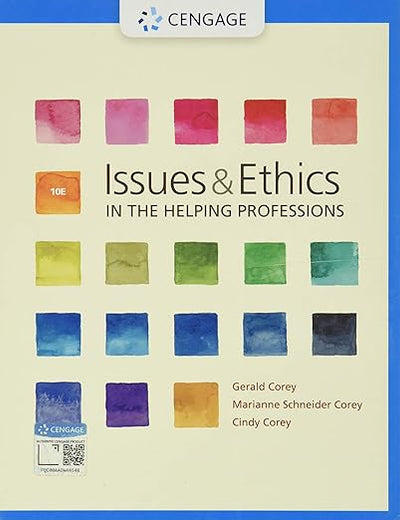 Issues and Ethics in the Helping Professions (MindTap Course List)