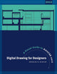 Digital Drawing for Designers: A Visual Guide to AutoCAD 2012
