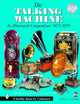 The Talking Machine: An Illustrated Compendium 1877-1929