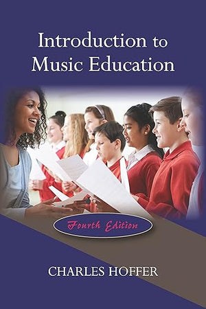Introduction to Music Education, Fourth Edition