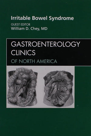 Irritable Bowel Syndrome, An Issue of Gastroenterology Clinics (Volume 40-1) (The Clinics: Internal Medicine, Volume 40-1)